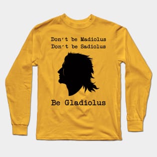 Be Gladiolus (black) Long Sleeve T-Shirt